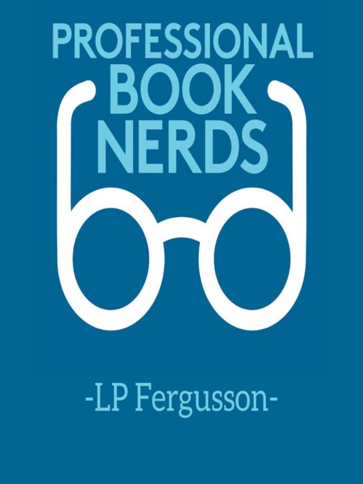 Title details for LP Fergusson Interview by Professional Book Nerds - Available